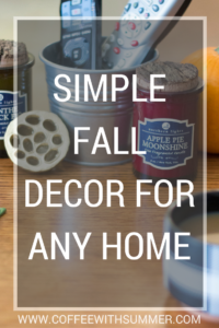 Simple Fall Decor For Any Home | Coffee With Summer