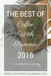The Best Of CWS 2016 + A Reader Survey | Coffee With Summer