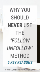 The Follow Unfollow Method