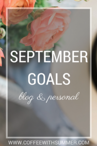 September Goals | Coffee With Summer