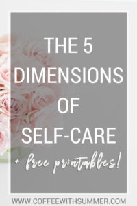 The 5 Dimensions Of Self-Care | Coffee With Summer