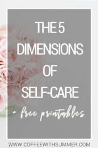 The 5 Dimensions Of Self-Care | Coffee With Summer
