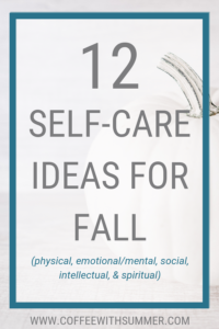 12 Self-Care Ideas For Fall